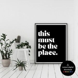 This Must Be The Place Digital Print | Minimalist Boho | Modern Wall Art | Simple Typography | Home Decor | Inspirational Printable Art