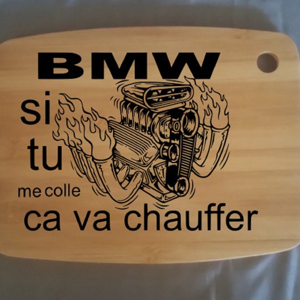 Planche a decouper BMW si tu me colle ça va chauffer graver aj laser possibilité de personnaliser