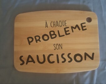 Planche a decouper à chaque problème son saucisson graver en bambou lavable 3 tailles differentes