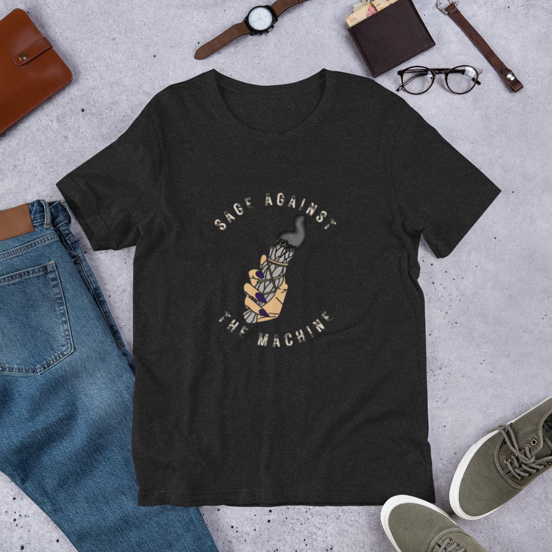 Sage Against the Machine T-shirt - Etsy
