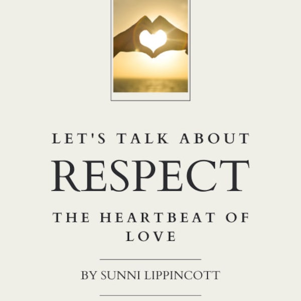 Let's Talk about Respect: the Heartbeat of Love ebook - Love and Relationship advice from a Mindset Coach