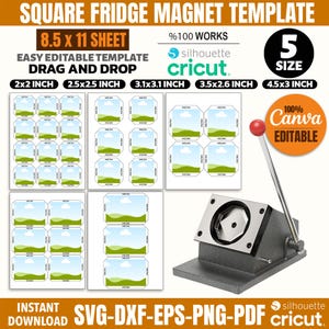 May include: A template for square fridge magnets with various sizes, including 2x2 inch, 2.5x2.5 inch, 3.1x3.1 inch, 3.5x2.6 inch, and 4.5x3 inch. The design includes the text "SQUARE FRIDGE MAGNET TEMPLATE" and "EASY EDITABLE TEMPLATE DRAG AND DROP". A manual button maker is also shown.