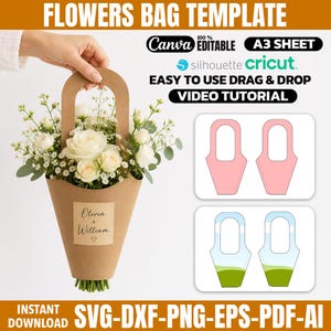 May include: A brown paper flower bag template with a bouquet of white roses and baby's breath. The bag has a handle and a label that says "Olivia + William". The image also includes the text "FLOWERS BAG TEMPLATE", "Canva EDITABLE", "A3 SHEET", "silhouette cricut", "EASY TO USE DRAG & DROP VIDEO TUTORIAL", and "INSTANT DOWNLOAD SVG-DXF-PNG-EPS-PDF-AI".