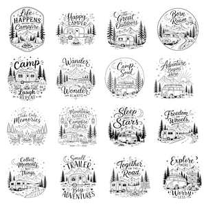 May include: A collection of sixteen black and white circular and shield-shaped graphic designs featuring camping themes. Each illustration includes line art of camper vans, trailers, mountains, pine trees, campfires, and motivational text.