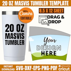 May include: A white 20 ounce tumbler with the text "20 OZ MASVIS TUMBLER" in black. The tumbler is on a white background. The image also includes a template for a 8.5 x 12 inch sheet with the text "DRAG & DROP" and "Your DESIGN HERE".
