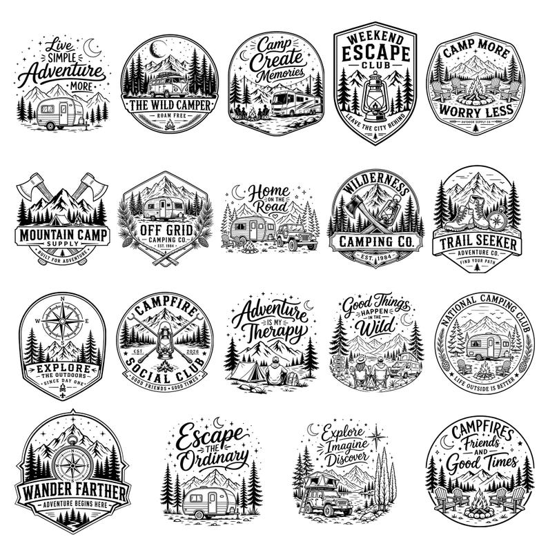 May include: A collection of nineteen black and white circular and shield-shaped emblems featuring camping themes. Each design includes detailed illustrations of mountains, pine trees, campers, tents, lanterns, and axes, accompanied by text such as Live Simple, Adventure More, Camp Create Memories, and Wander Farther.