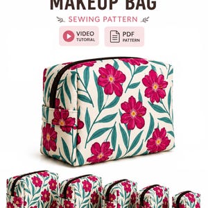 May include: A sewing pattern for a makeup bag in 5 sizes, featuring a floral print with magenta flowers and teal leaves on an off-white background. Text includes 5 SIZES MAKEUP BAG, SEWING PATTERN, VIDEO TUTORIAL, PDF PATTERN, and dimensions in inches.