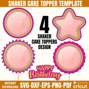 May include: A template for shaker cake toppers with four designs: two circles, a star, and a scalloped circle. Each topper has a pink center with gold glitter and a pink and gold border. The words "Happy Birthday" are also included.