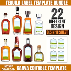 May include: A digital template bundle for tequila labels. The image shows eight different tequila bottle designs with blank label spaces. The text reads "22 DIFFERENT DESIGN" and "8.5 x 11 SHEET". The template is "CANVA EDITABLE".