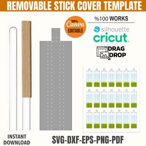 May include: A digital design template for a removable stick cover. The design includes a gray template, a brown cardboard piece, and a clear stick. The image also features the text "REMOVABLE STICK COVER TEMPLATE", "Canva EDITABLE", "%100 WORKS", "INSTANT DOWNLOAD", and "SVG-DXF-EPS-PNG-PDF".