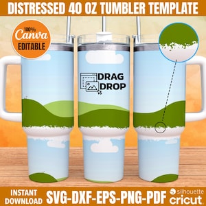 Pode incluir: Um modelo de copo de 40 onças personalizável com um design desgastado. O modelo apresenta um céu azul com nuvens e colinas verdes. O texto "DRAG DROP" é exibido no copo. O modelo é 100% editável no Canva.