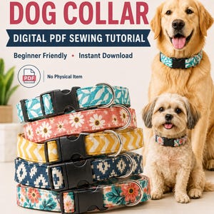May include: A digital PDF sewing tutorial for a DIY dog collar, featuring text that reads DIY DOG COLLAR, DIGITAL PDF SEWING TUTORIAL, Beginner Friendly, Instant Download, No Physical Item, and 5 SIZES INCLUDED - XS, S, M, L, XL.