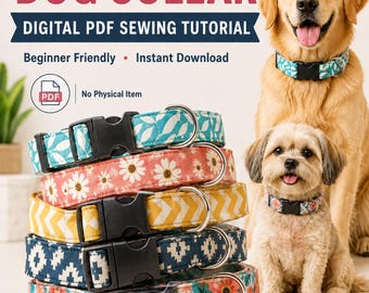 May include: A digital PDF sewing tutorial for a DIY dog collar, featuring text that reads DIY DOG COLLAR, DIGITAL PDF SEWING TUTORIAL, Beginner Friendly, Instant Download, No Physical Item, and 5 SIZES INCLUDED - XS, S, M, L, XL.