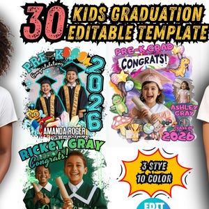 Puede incluir: Camisetas blancas con diseños coloridos con temática de graduación. Los diseños incluyen imágenes de niños con atuendo de graduación, el texto "Pre-K Grad Congrats!" y "Graduate Pre-K Class of 2026". La imagen también incluye el texto "30 Kids Graduation Editable Template".