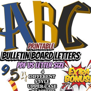 May include: A digital graphic featuring the large letters ABC in blue and gold, with text reading PRINTABLE BULLETIN BOARD LETTERS, PDF US LETTER SIZE, 4 DIFFERENT STYLE UPPER CASE + NUMBERS, and EXTRA BONUS, alongside a badger crest, numbers 9, 5, 4, a striped scarf, and a potion bottle.