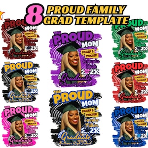 May include: Eight different designs for a graduation shirt featuring a proud mom with the text "The Proud Mom" and "Louder & Prouder" with a graduate's name and school. The designs are in various colors including purple, green, red, blue, and black.