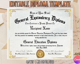 May include: Editable diploma template with gold trim and a seal. The text reads "General Equivalency Diploma" and "General Education Diploma". The diploma is 8.5 x 11 inches or A4 paper size.