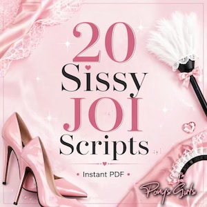 Op de afbeelding: Een roze afbeelding met de tekst "20 Sissy JOI Scripts" en "Instant PDF". De afbeelding bevat roze hoge hakken, een plumeau en een satijnen achtergrond. De woorden "Pony's Girls" staan in de rechter benedenhoek.