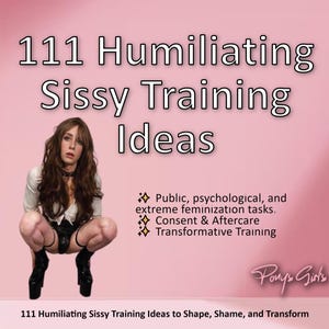 Könnte beinhalten: Ein rosa Hintergrund mit dem Text "111 Humiliating Sissy Training Ideas" und einer hockenden Person. Zusätzlicher Text enthält "Public, psychological, and extreme feminization tasks," "Consent & Aftercare" und "Transformative Training."