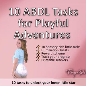 Könnte beinhalten: Das Bild zeigt den Text: "10 ABDL Tasks for Playful Adventures." Eine Frau in einem blauen Hemd und einer Windel ist zu sehen. Zusätzlicher Text enthält "10 Sensory-rich little tasks," "Humiliation Twists," und "Reward scheme."