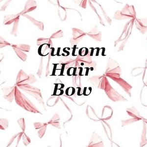 May include: A white background adorned with a pattern of pink watercolour bows. The text "Custom Hair Bow" is displayed in black script, suggesting a bespoke hair accessory.