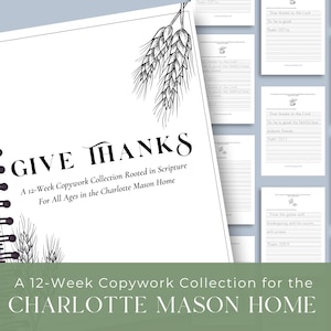 May include: A spiral-bound notebook with the words "GIVE THANKS" in elegant script. The cover features wheat illustrations and text: "A 12-Week Copywork Collection Rooted in Scripture For All Ages in the Charlotte Mason Home."