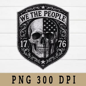 We The People Skull PNG, American Flag, 1776 Patriot Design (Digital Download)