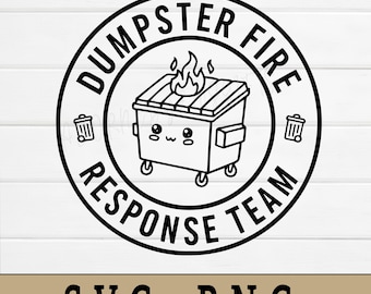 Dumpster Fire Response Team Svg Png, Hat Patch Design