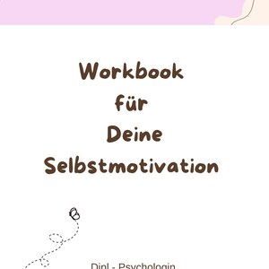 May include: A white workbook with brown text that reads "Workbook für Deine Selbstmotivation." The cover includes the quote "You're free to be different." and a small butterfly illustration. The author's name is also listed.