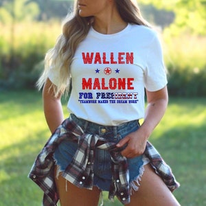 Wallen x Malone For President Tee, Graphic Tee, Handmade, Country Clothing, Western Wear, Country T-shirt, Western Clothing, Wallen Tee