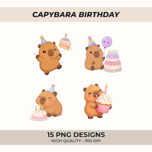 May include: A digital collection of 15 PNG designs titled CAPYBARA BIRTHDAY, featuring illustrations of brown capybaras wearing colourful party hats, celebrating with birthday cakes, cupcakes, and balloons in various festive poses.