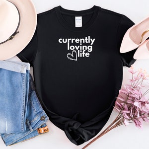 Currently Loving Life - Unisex Heavy Cotton Tee, Funny T-Shirt, Positive Vibes, Gift for a Friend, Love, Hearts Design, Life is Good