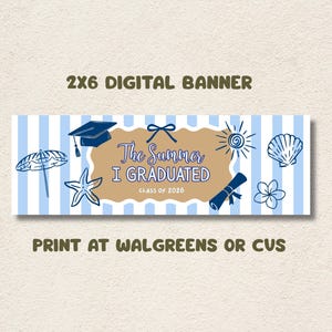 May include: A digital banner with a blue and white striped background. The banner features illustrations of a graduation cap, starfish, and seashell. Text reads "The Summer I Graduated, Class of 2026."