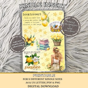 May include: Printable Kindle insert with a yellow background and a variety of images, including lemons, flowers, butterflies, books, and a woman. The text "booktrovert" is defined as "a person who prefers the company of fictional characters to real people." The text "KINDLE COLORSOFT SIZE NOW INCLUDED" is also included. The text "KEEP IT ZESTY" and "Sunshine Club" are also included.