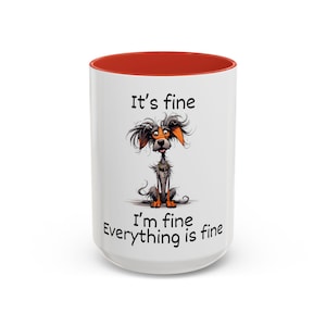 Im fine Everything Is fine Funny Coffee Mug - Sarcastic Tea Gift for Friends, Coworkers, or Coffee Lovers | Humor Mug, Quirky Office Gift