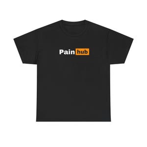 Pain Hub Unisex Heavy Cotton Tee | Funny Slogan Tshirt | Gift for Pain Management Awareness | Gift For Him T-shirt | Pinterest Aesthetic Tee