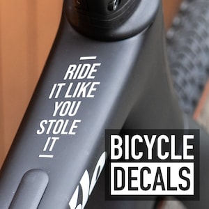 &quot;Ride It Like You Stole It&quot;&quot; - motivierender Fahrradrahmen-Aufkleber&quot;