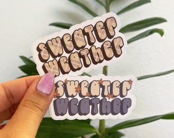 Sweater Weather Sticker | Laminated Sticker | Water Resistant