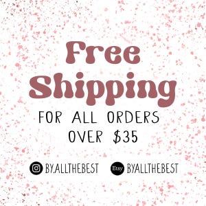 May include: Free shipping for all orders over $35. The text is in a pink retro font on a white background with pink splatter paint. The social media handles @byallthebest and Etsy byallthebest are also included.