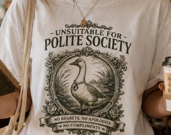 Camiseta "No apta para la alta sociedad", camiseta inspirada en Jane Austen para amantes de los libros, regalo para lectoras feministas, rebelde literaria, demasiado tonta, caprichosa.