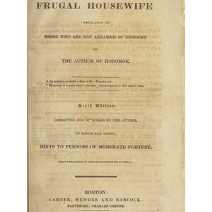 May include: The title page of an antique book titled The Frugal Housewife, Sixth Edition, published in 1831 in Boston. The page features black printed text on aged, off-white paper, including the author credit, publication details, and quotes.
