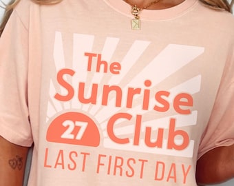 Senior Sunrise Club 2026 Shirt, Class of 2027 Tshirt, Last First Day Long Sleeve Top, High School Senior Year 26/27 Tee, Senior Tradition