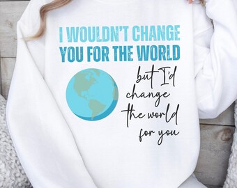 Autism Awareness Shirt, I Wouldn’t Change You for the World Sweatshirt, Autism Advocacy Mom Dad Tee, We Wear Blue April Autism Support Gift