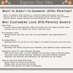 May include: Informational graphic explaining Direct-to-Garment (DTG) printing. The text describes the process, benefits like soft feel and eco-friendly inks, and care instructions for DTG-printed shirts. The top of the graphic reads "Express Your Vibe".