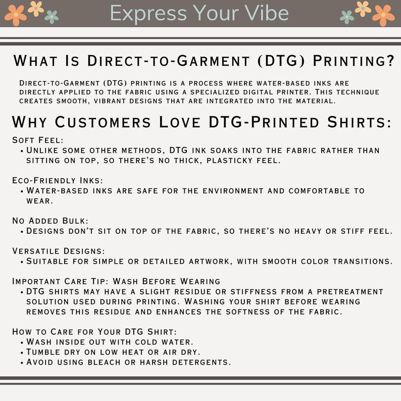 May include: Informational graphic explaining Direct-to-Garment (DTG) printing. The text describes the process, benefits like soft feel and eco-friendly inks, and care instructions for DTG-printed shirts. The top of the graphic reads "Express Your Vibe".