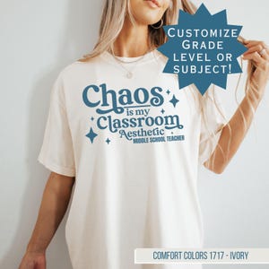 Comfort Colors Middle School Teacher Aesthetic Shirt, Funny Back to School Classroom Chaos Coordinator Tee, Custom Grade Level Team Gift