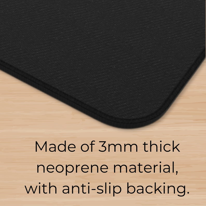 May include: Black mouse pad made of 3mm thick neoprene material with anti-slip backing.