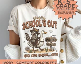 Schools Out Teacher Shirt, Last Day of School Grade Level Tee, Funny Western Raccoon Goose Teacher Gift, End of Year Class Dismissed Top