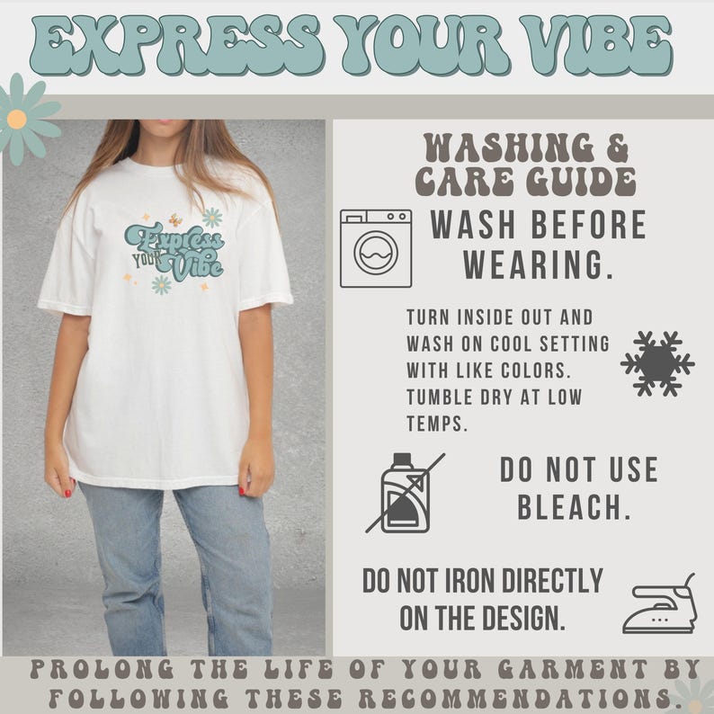 May include: White t-shirt with the text "Express Your Vibe" in a retro font, worn with blue jeans. The image includes washing instructions: wash before wearing, wash with like colors, do not bleach, and do not iron directly on the design.