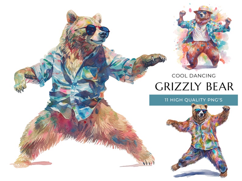May include: A watercolour illustration of a grizzly bear wearing sunglasses and a blue and white patterned shirt. The bear is dancing with its arms outstretched. The text "COOL DANCING GRIZZLY BEAR 11 HIGH QUALITY PNG'S" is below the bear.